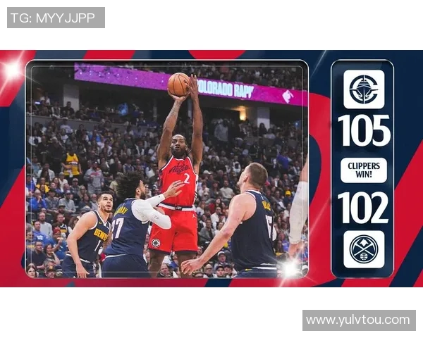 今日焦点战:掘金对决即将打响